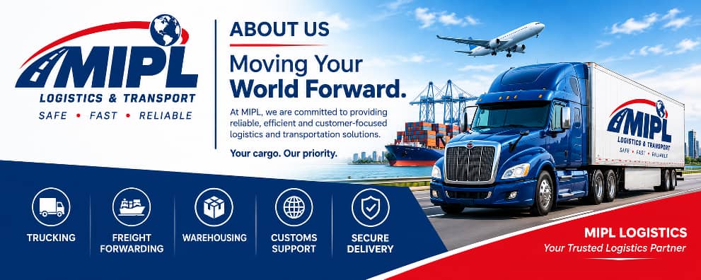 MIPL Logistics transportation services and commitment to moving your world forward
